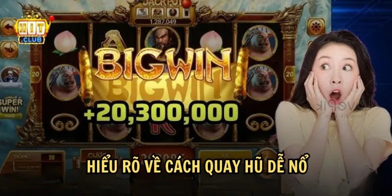 cach quay hu de no 1 Tìm hiểu về khái niệm cách quay hũ dễ nổ
