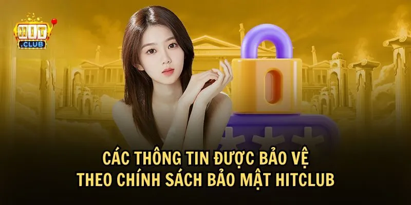 thong tin duoc bao ve Chính sách bảo mật giữ an toàn cho thông tin người chơi